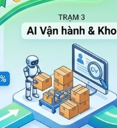 Trạm 3: AI Vận hành & Kho