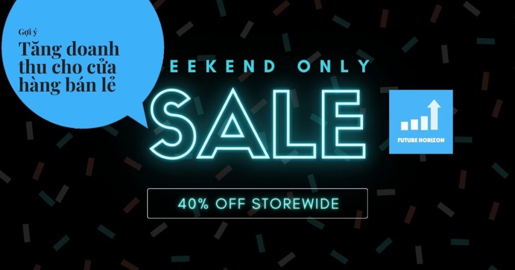 Các gợi ý giúp bạn tăng doanh thu cho cửa hàng của mình trong năm 2021