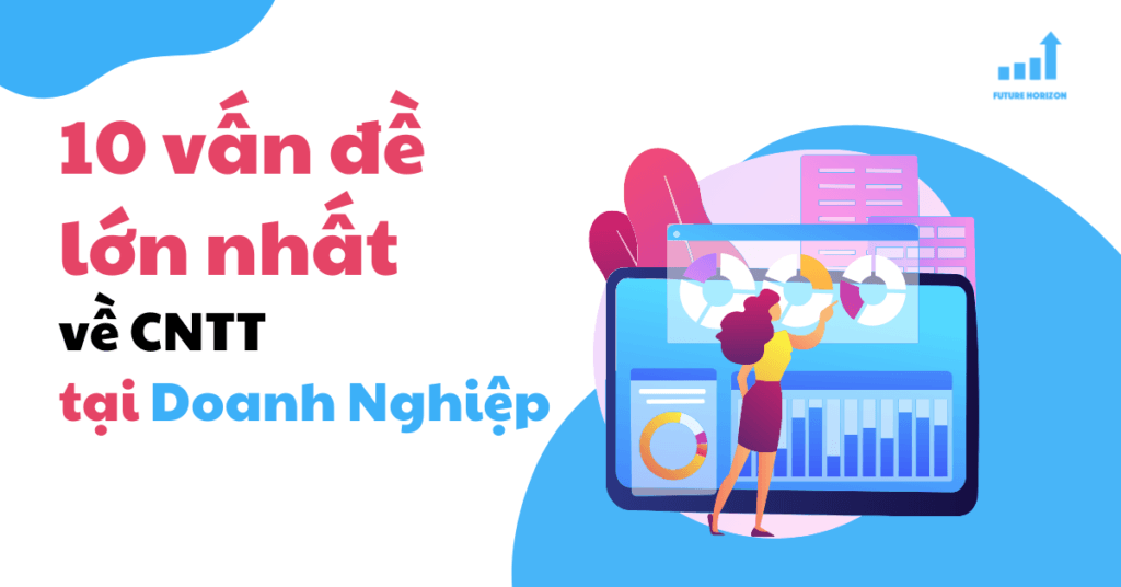 10 vấn đề lớn nhất mà ngành CNTT phải đối mặt hiện nay