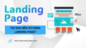 Tại sao nên sử dụng Landing Page?