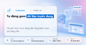 Tự động hóa tổng hợp dữ liệu tuyển dụng từ form, email và bảng theo dõi bằng n8n