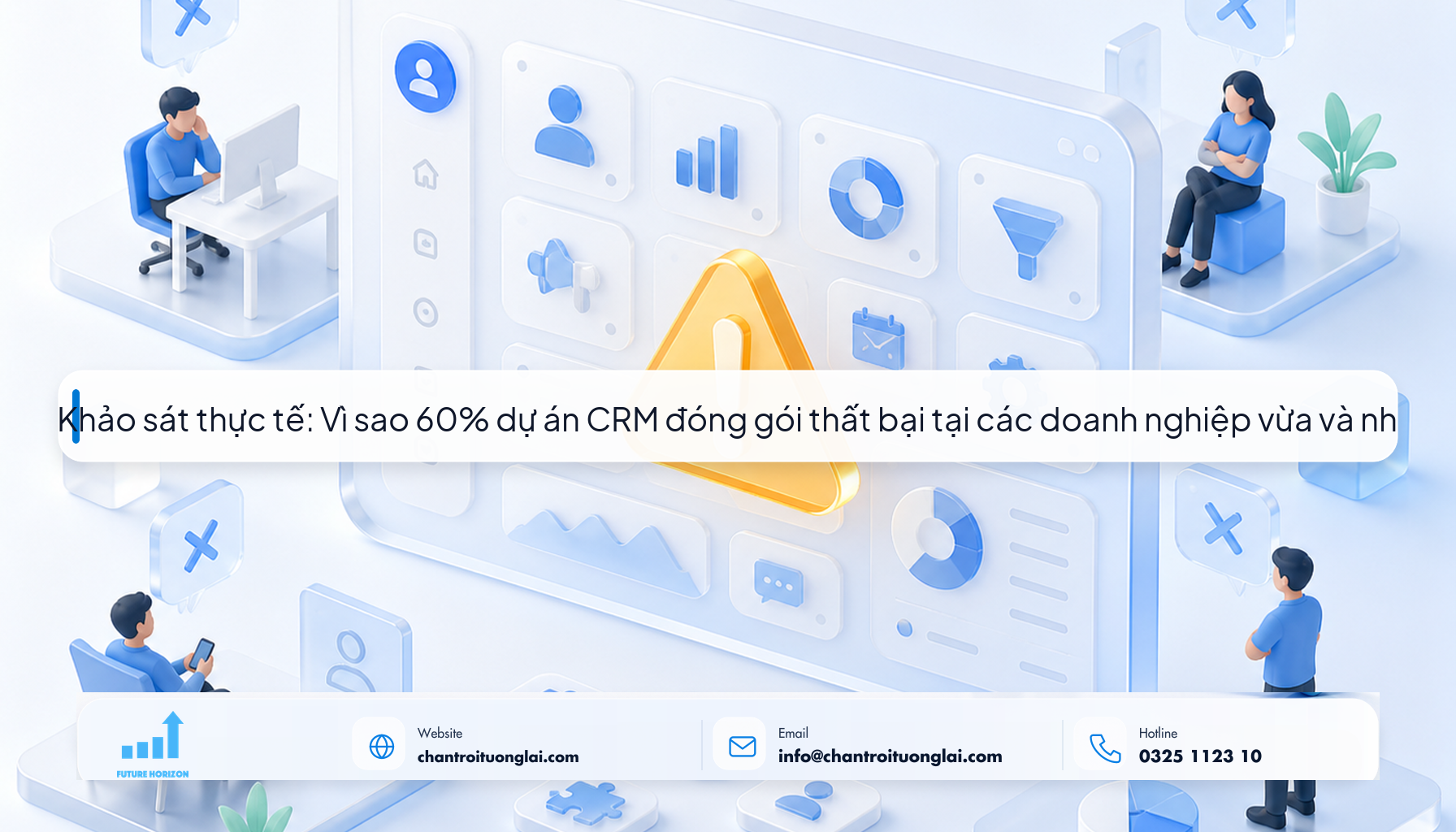 1. Khảo sát thực tế: Vì sao 60% dự án CRM đóng gói thất bại tại các doanh nghiệp vừa và nhỏ? Minh họa khảo sát vì sao dự án CRM đóng gói thất bại tại SME theo phong cách Fluent 2.5D