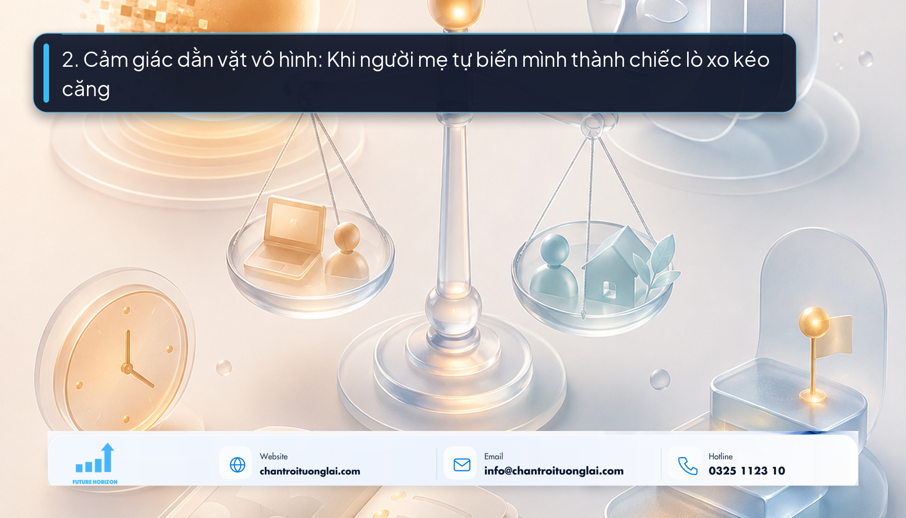 2. Cảm giác dằn vặt vô hình: Khi người mẹ tự biến mình thành chiếc lò xo kéo căng 2. Cảm giác dằn vặt vô hình: Khi người mẹ tự biến mình thành chiếc lò xo kéo căng