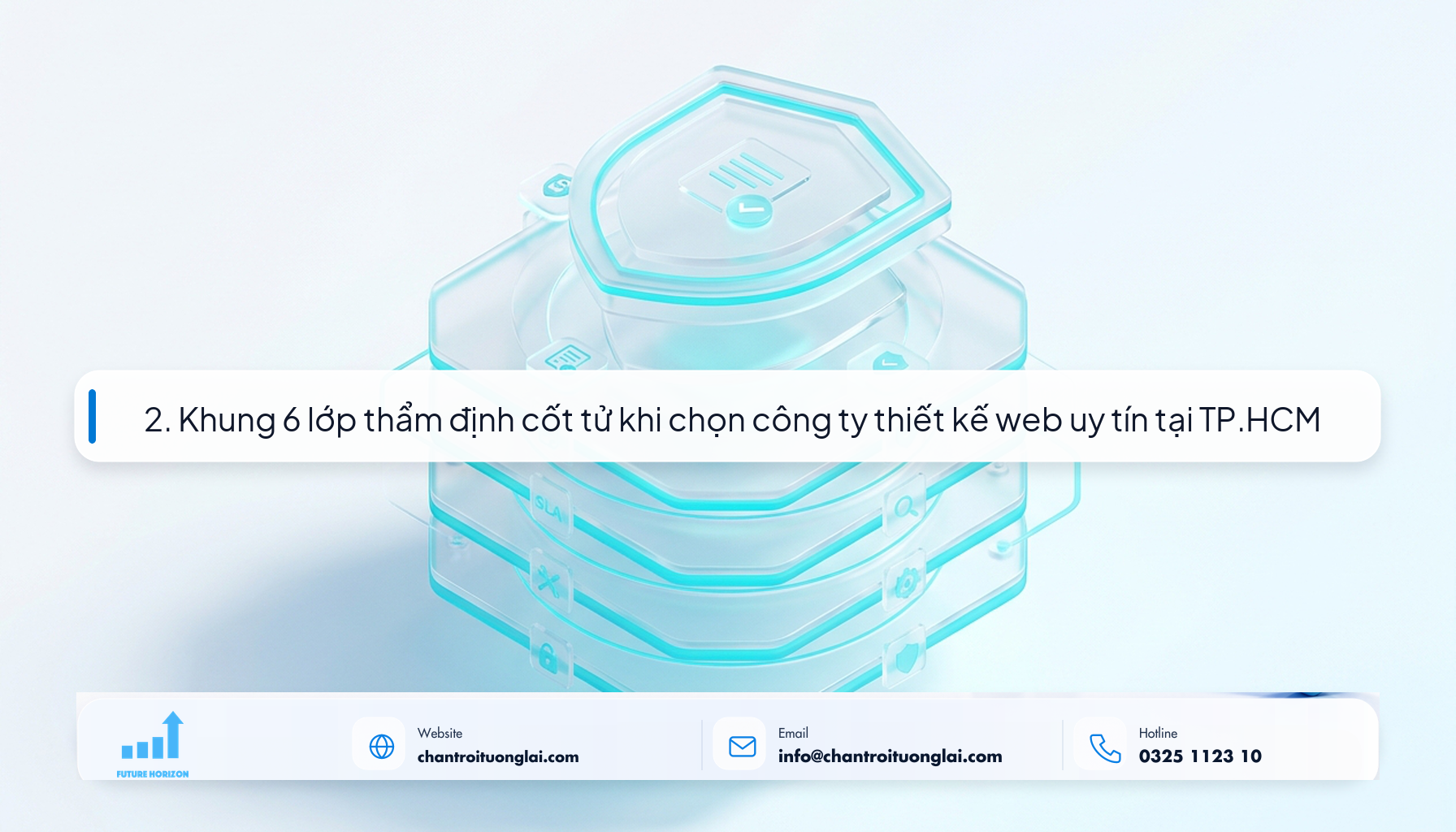 2. Khung 6 lớp thẩm định cốt tử khi chọn công ty thiết kế web uy tín tại TP.HCM Minh họa khung 6 lớp thẩm định công ty thiết kế web uy tín tại TPHCM theo phong cách Fluent 2.5D