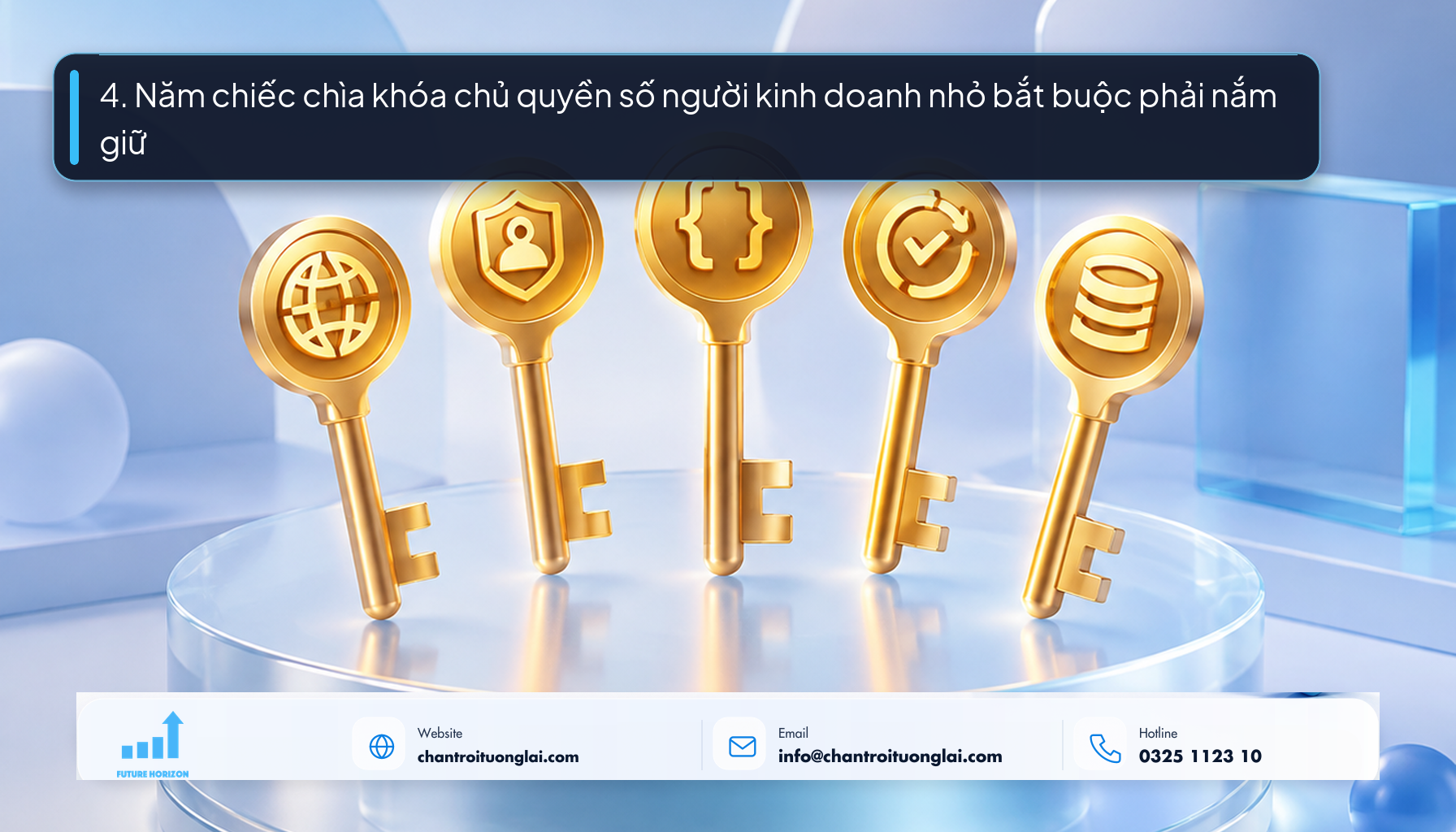 4. Năm chiếc chìa khóa chủ quyền số người kinh doanh nhỏ bắt buộc phải nắm giữ