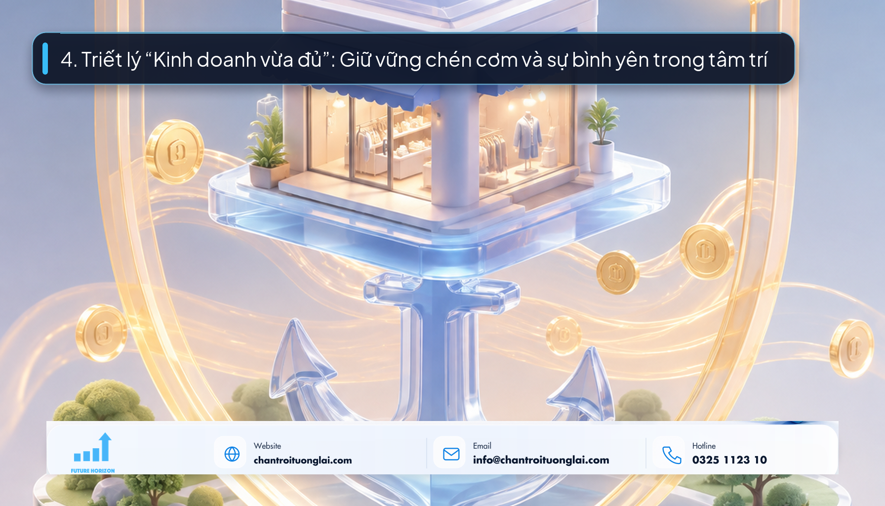 4. Triết lý “Kinh doanh vừa đủ”: Giữ vững chén cơm và sự bình yên trong tâm trí