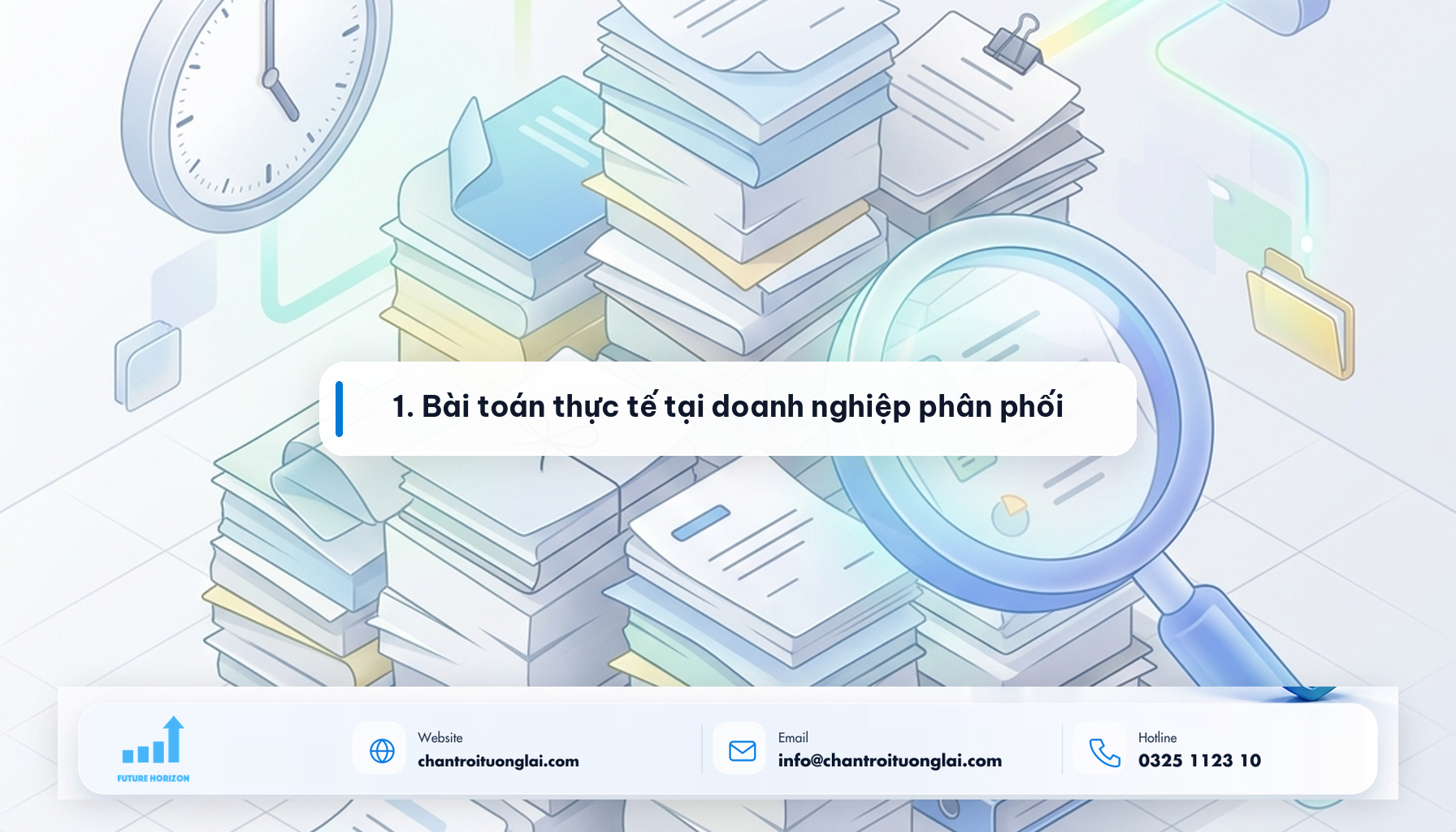 Minh họa 1. Bài toán thực tế tại doanh nghiệp phân phối theo phong cách Fluent 2.5D