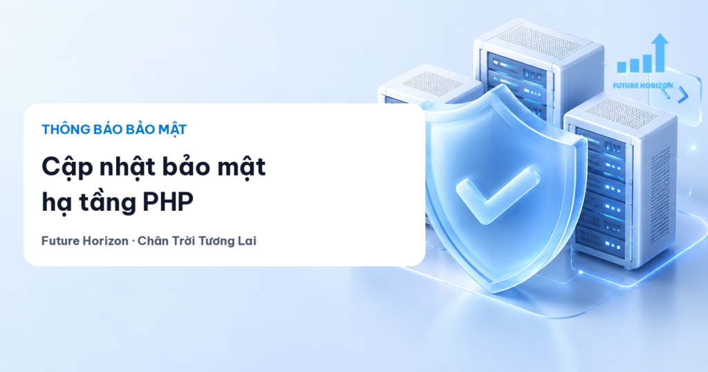 FHC thông báo cập nhật bảo mật hạ tầng PHP và tăng cường giám sát máy chủ